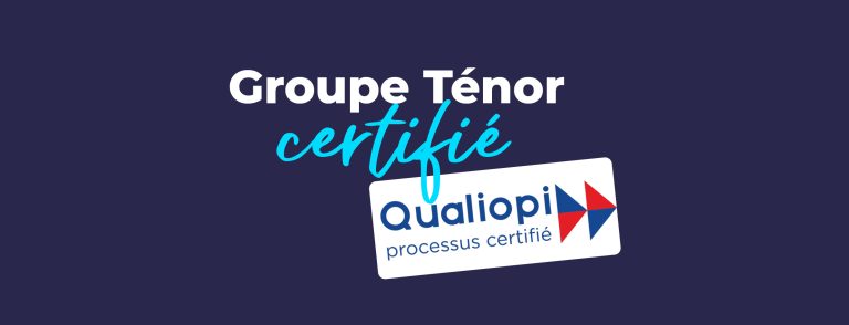 Groupe Ténor, certification Qualiopi